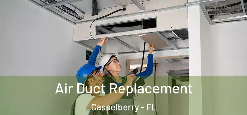 Air Duct Replacement Casselberry - FL