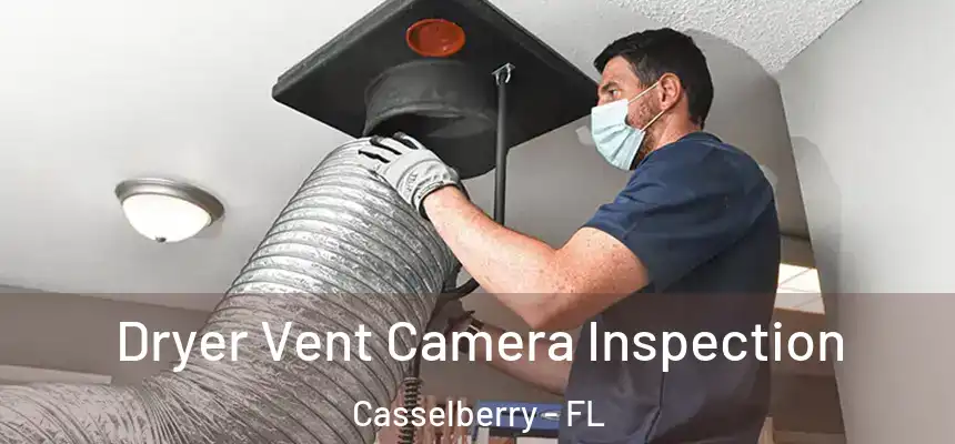 Dryer Vent Camera Inspection Casselberry - FL