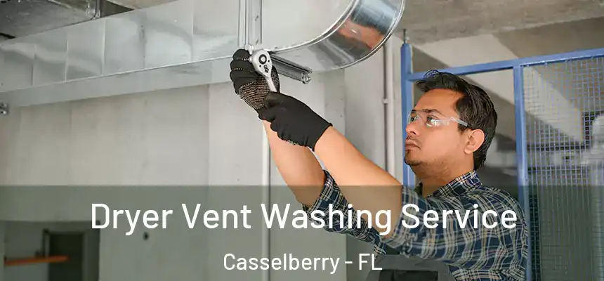 Dryer Vent Washing Service Casselberry - FL