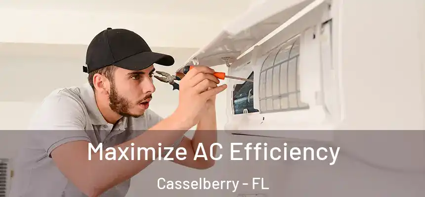 Maximize AC Efficiency Casselberry - FL